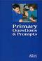 Primary Questions and Prompts Primary Questions and Prompts