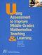 Using Assessment to Improve Middle-Grades Mathematics Using Assessment to Improve Middle-Grades Mathematics