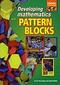 Developing Mathematics with Pattern Blocks Developing Mathematics with Pattern Blocks